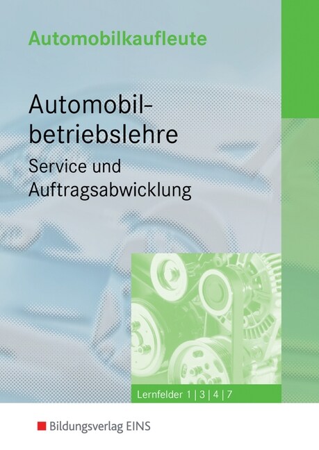 Automobilbetriebslehre, Service und Auftragsabwicklung (Paperback)