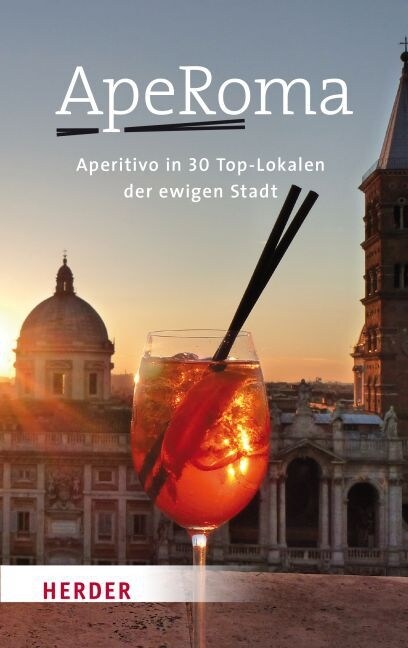 Aperoma: Aperitivo in 30 Top-Lokalen Der Ewigen Stadt (Paperback)
