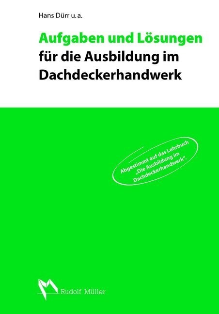 Aufgaben und Losungen fur die Ausbildung im Dachdeckerhandwerk (Paperback)