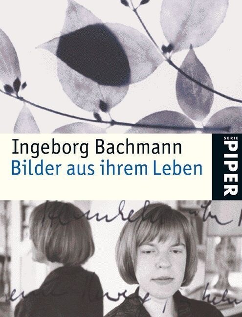 Ingeborg Bachmann, Bilder aus ihrem Leben (Paperback)