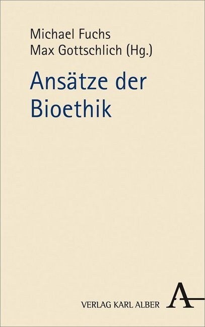 Ansatze der Bioethik (Hardcover)