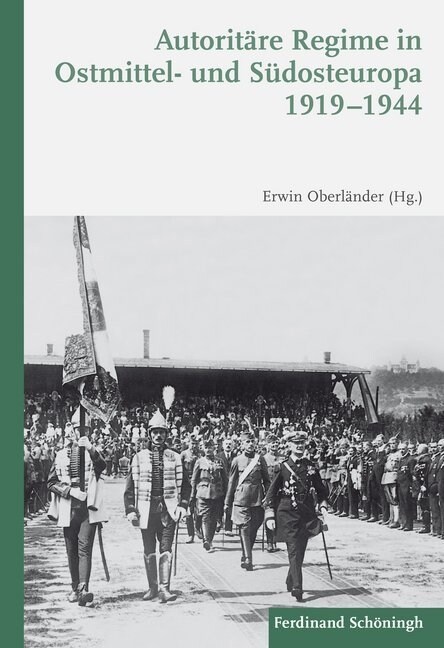 Autorit?e Regime in Ostmittel- Und S?osteuropa 1919-1944: 2. Auflage (Hardcover, 2)