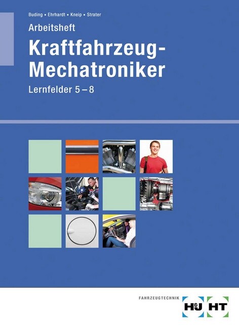 Arbeitsheft Kraftfahrzeug-Mechatroniker, Lernfelder 5-8 (Paperback)