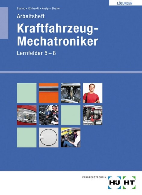 Arbeitsheft Kraftfahrzeug-Mechatroniker, Lernfelder 5-8, Losungen (Paperback)
