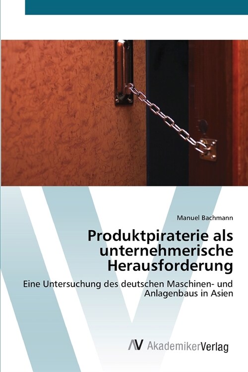 Produktpiraterie als unternehmerische Herausforderung (Paperback)