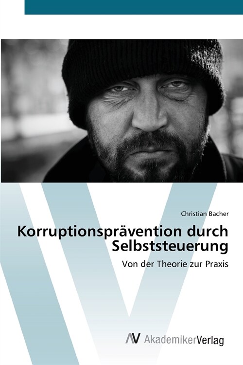 Korruptionspr?ention durch Selbststeuerung (Paperback)