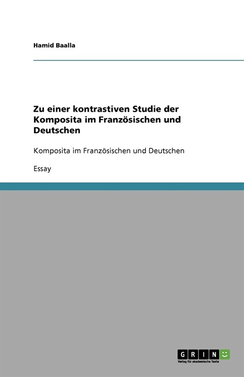 Zu einer kontrastiven Studie der Komposita im Franz?ischen und Deutschen (Paperback)