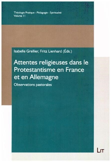 Attentes religieuses dans le Protestantisme en France et en Allemagne (Paperback)