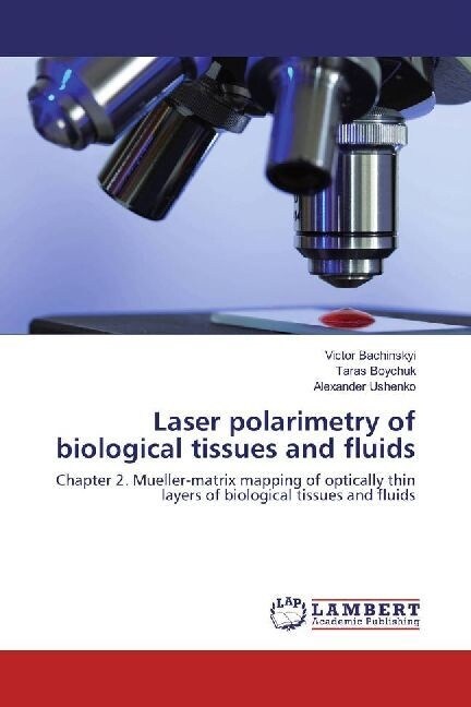Laser polarimetry of biological tissues and fluids (Paperback)