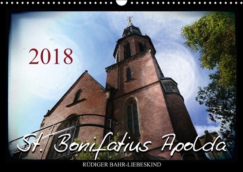 St. Bonifatius Apolda (Wandkalender 2018 DIN A3 quer) (Calendar)