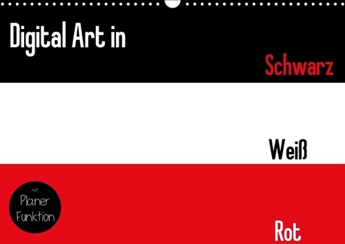 Digital Art in schwarz weiß rot mit Planer (Wandkalender 2018 DIN A3 quer) (Calendar)