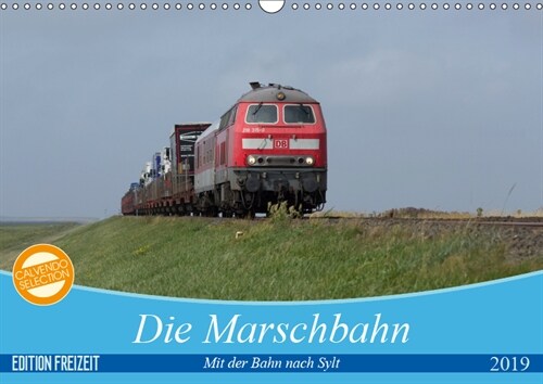 Die Marschbahn (Wandkalender 2019 DIN A3 quer) (Calendar)