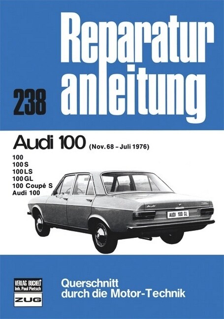 Audi 100 (November 1968 bis Juli 1976) (Paperback)