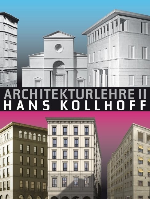 Architekturlehre Hans Kollhoff. Bd.2 (Hardcover)