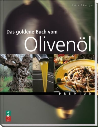 Das goldene Buch vom Olivenol (Hardcover)