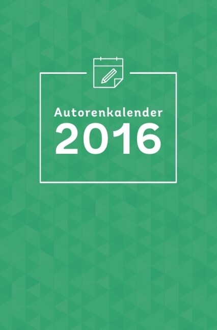 Autorenkalender 2016 (Paperback)