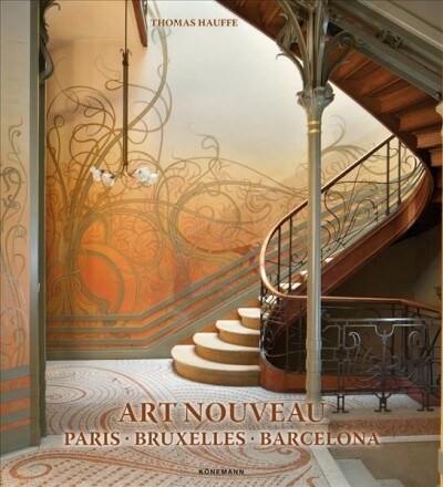Art Nouveau: Paris, Bruxelles, Barcelona (Hardcover)