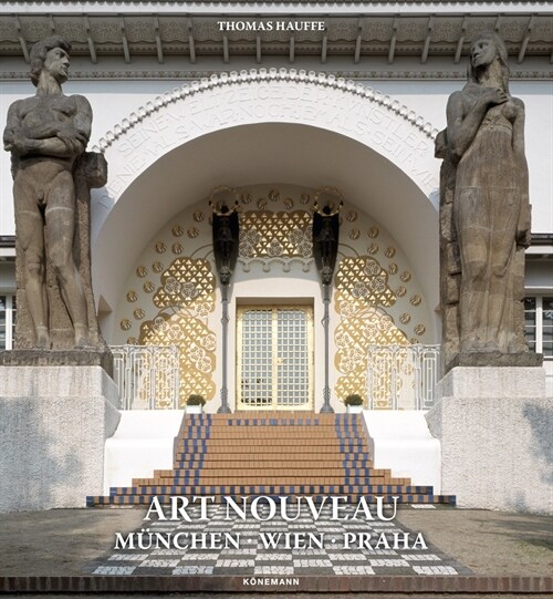 Art Nouveau M?chen, Wien, Praha (Hardcover)