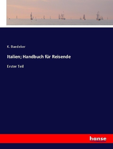 Italien; Handbuch f? Reisende: Erster Teil (Paperback)