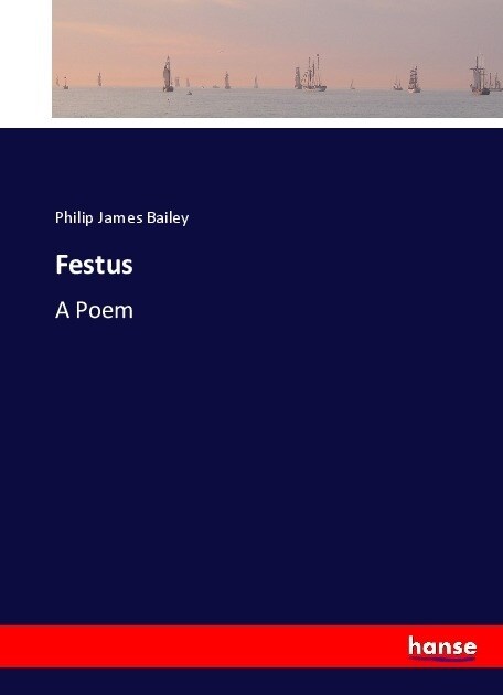 Festus: A Poem (Paperback)