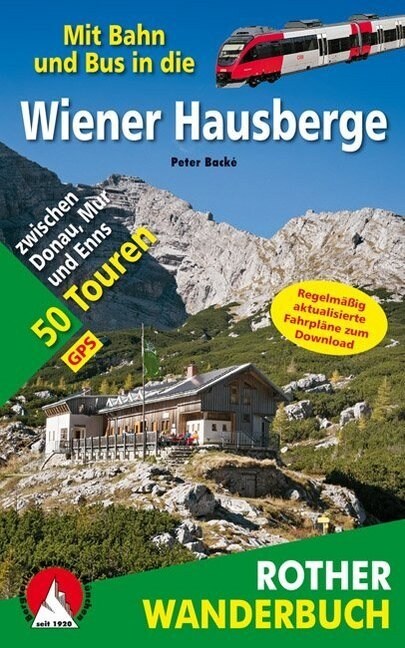 Rother Wanderfuhrer Mit Bahn und Bus in die Wiener Hausberge (Paperback)