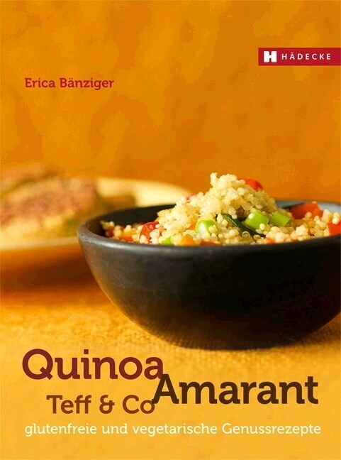 Quinoa, Amaranth, Teff & Co. (Hardcover)