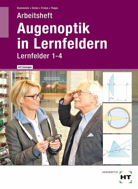 Augenoptik in Lernfeldern, Arbeitsheft mit eingetragenen Losungen Lernfelder 1-4 (Paperback)