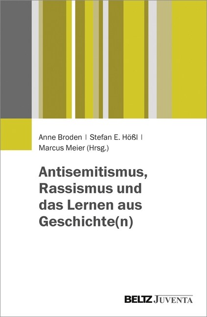 Antisemitismus, Rassismus und das Lernen aus Geschichte(n) (Paperback)