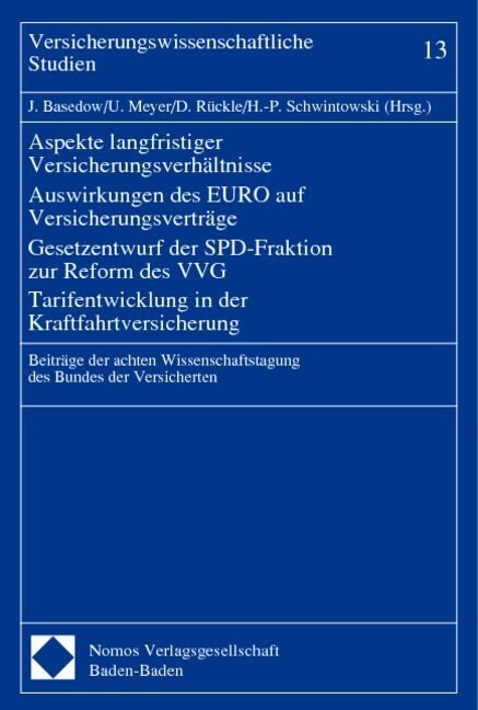 Aspekte langfristiger Versicherungsverhaltnisse. Auswirkungen des EURO auf Versicherungsvertrage. Gesetzentwurf der SPD-Fraktion zur Reform des VVG; T (Paperback)
