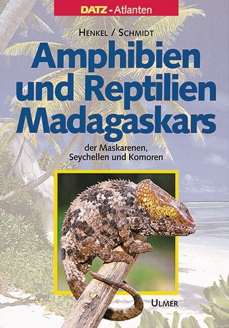 Amphibien und Reptilien Madagaskars, der Maskarenen, Seychellen und Komoren (Hardcover)