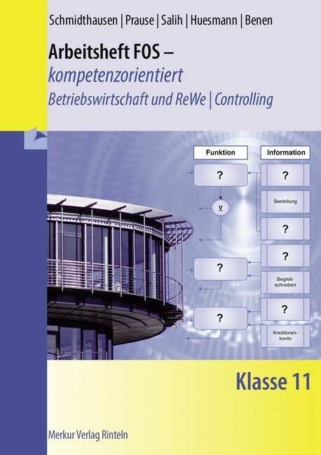 Arbeitsheft FOS - kompetenzorientiert - Betriebswirtschaft und ReWe / Controlling, Klasse 11, m. CD-ROM (Pamphlet)