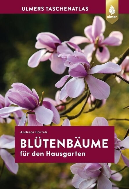 Taschenatlas Blutenbaume fur den Hausgarten (Paperback)