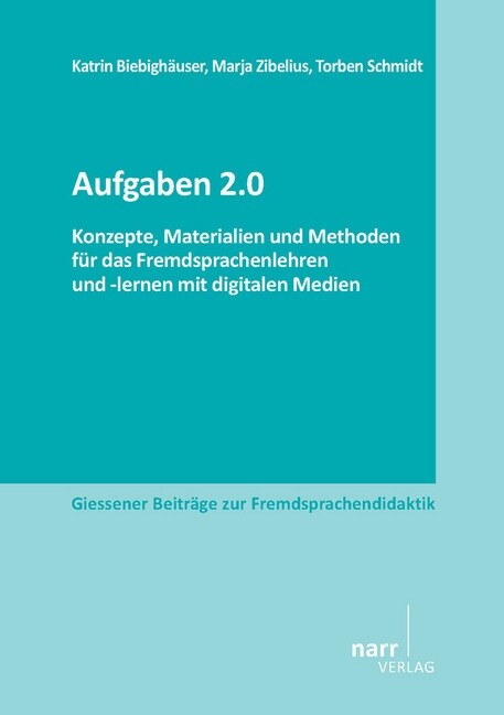 Aufgaben 2.0 - Konzepte, Materialien und Methoden fur das Fremdsprachenlehren und -lernen mit digitalen Medien (Paperback)