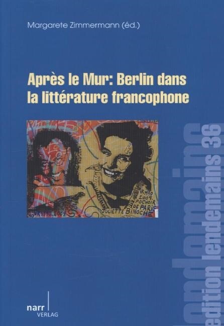 Apres le Mur: Berlin dans la litterature francophone (Paperback)