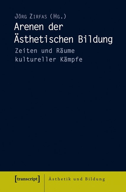 Arenen der Asthetischen Bildung (Paperback)