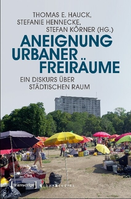 Aneignung urbaner Freiraume (Paperback)