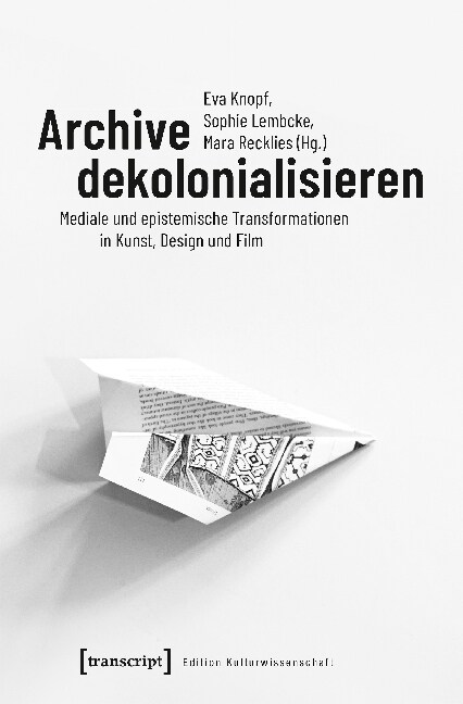 Archive dekolonialisieren (Paperback)