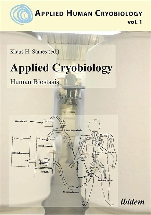 Applied Cryobiology - Human Biostasis Volume I. (Paperback)