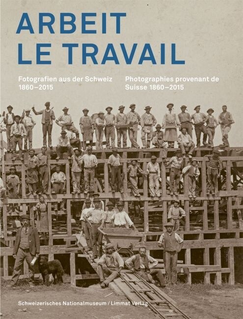 Arbeit / Le Travail (Hardcover)