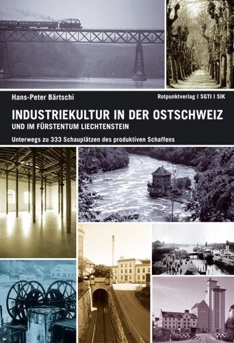 Industriekultur in der Ostschweiz und im Furstentum Liechtenstein (Paperback)