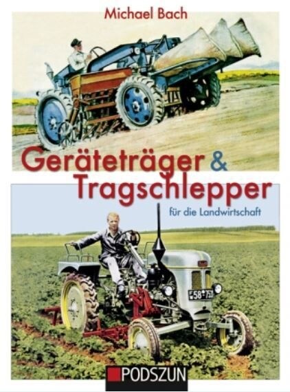 Geratetrager & Tragschlepper fur die Landwirtschaft (Hardcover)