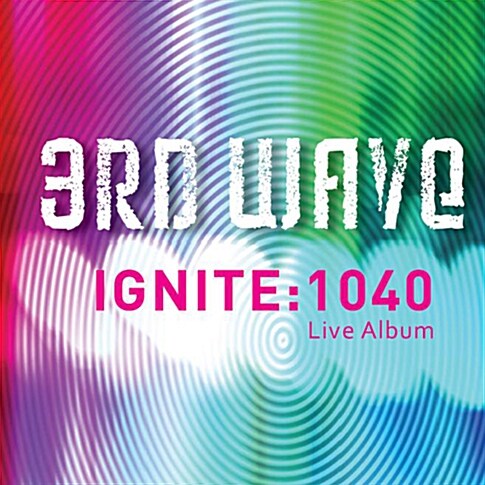 3rd Wave - Ignite : 1040 [Live Album]