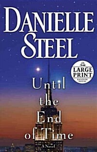 Until the End of Time (Paperback, Large Print)