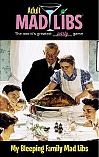 My Bleeping Family Mad Libs: Worlds Greatest Word Game (Paperback)