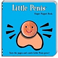 The Little Penis: A Finger Puppet Parody Book: Watch the Little Penis Grow! (Bridal Shower and Bachelorette Party Humor, Funny Adult Gifts, Books for (Board Books)