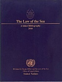 The Law of the Sea: A Select Bibliography (Hardcover, 2010)