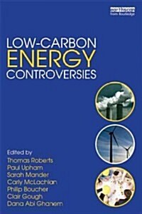 Low-Carbon Energy Controversies (Hardcover, New)