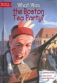 What Was the Boston Tea Party? (Hardcover)