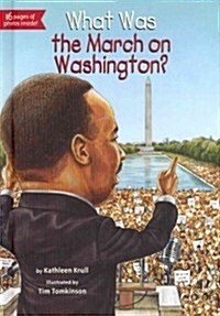 What Was the March on Washington? (Hardcover)