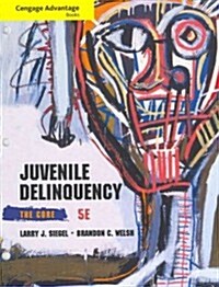 Juvenile Delinquency: The Core (Loose Leaf, 5)